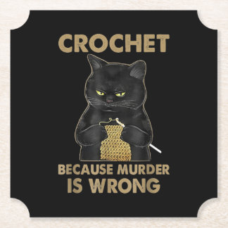 Crochet Because Murder Is Wrong Crochet Black Cat Paper Coaster
