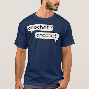 crochet crochet  T-Shirt