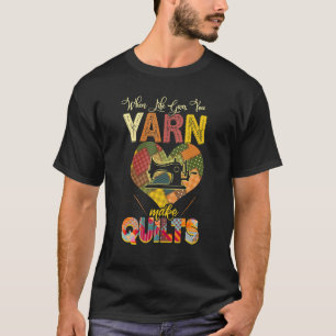 Crochet Crocheting Yarn Knitting Yarn Quilts Sew T-Shirt