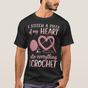 Crochet For Men Women Crocheting Crochet Lover  T-Shirt