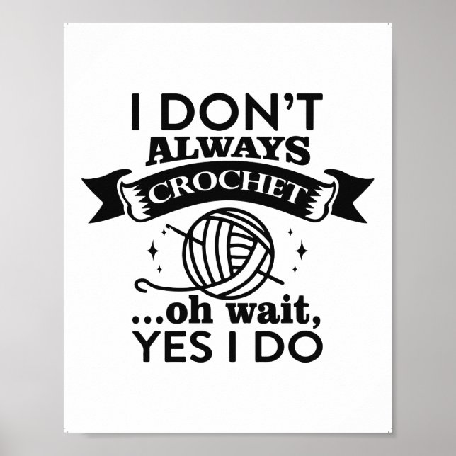 Crochet Funny Quotes for Grandma, Mother, Art Love Poster (Front)