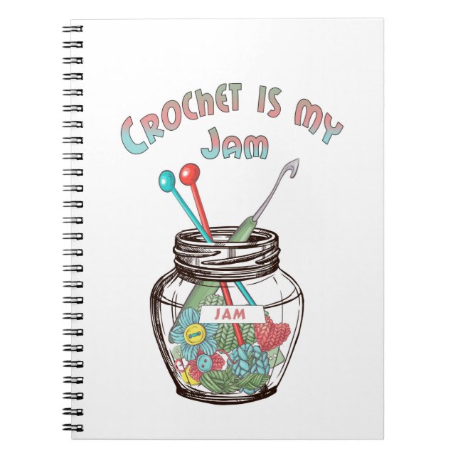 Crochet is my Jam Notebook (Front)
