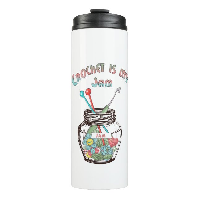 Crochet is my Jam Thermal Tumbler (Front)