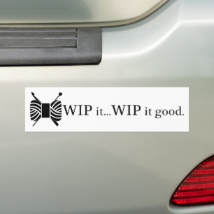 Crochet & Knitting WIP It Good Yarn Crafts Humour Bumper Sticker