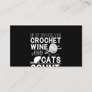 Crochet Lover Crochet Wine And Cat Count Business Card