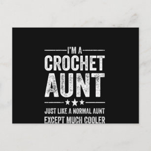 Crochet Lover Gift  I'm Crochet Aunt Postcard