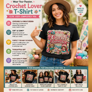 Crochet Lover T-Shirt   Cute Crochet Gift for Croc