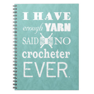 Crochet Not Enough Yarn Crafts Dark Notebook