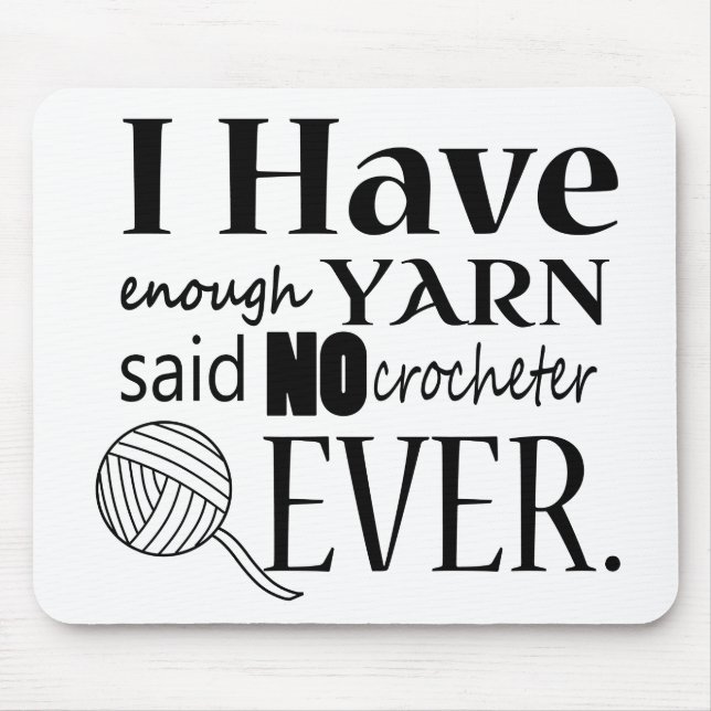 Crochet • Not Enough Yarn Crafts Mouse Mat (Front)