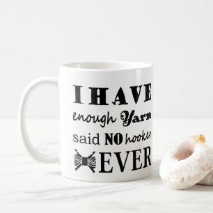 Crochet • Not Enough Yarn Crafts Typography Coffee Mug