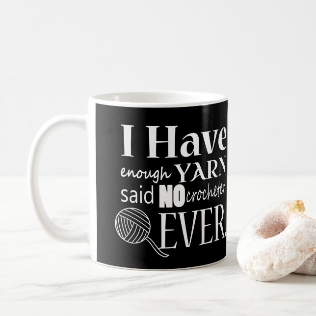 Crochet • Not Enough Yarn Crafts Typography Coffee Mug (With Donut)