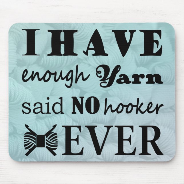 Crochet • Not Enough Yarn Hook-er Crafts Mouse Mat (Front)