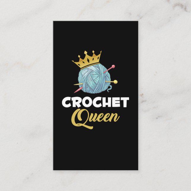 Crochet Queen Crafting Yarn Crocheter Humour Business Card (Front)