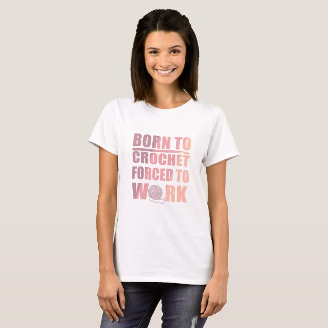 crocheters gift funny crochet quote T-Shirt (Front Full)