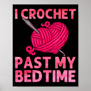 Crocheting Art For Men Women Crocheter Crochet Lov Poster