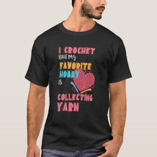 Crocheting Collecting Yarn Crochet Quilting Croche T-Shirt