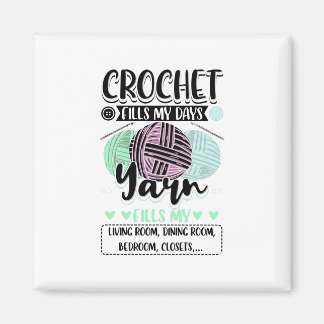 Crocheting - Crochet Fills My Days Magnet (Front)