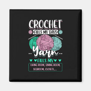 Crocheting - Crochet Fills My Days Magnet
