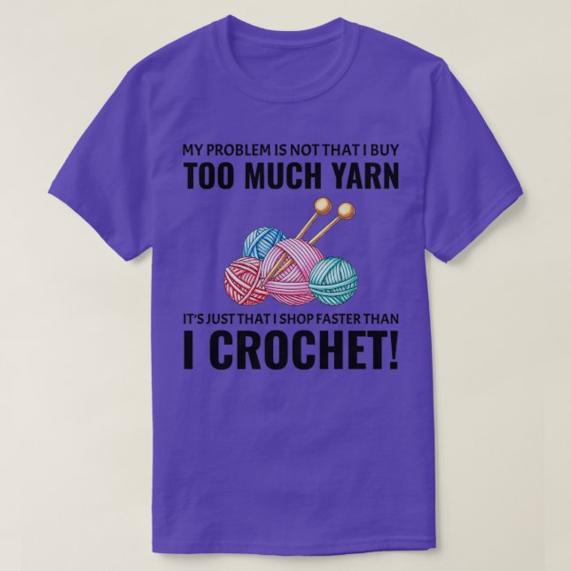 Crocheting Crochet Knitting Crocheter Funny T-Shirt (Design Front)