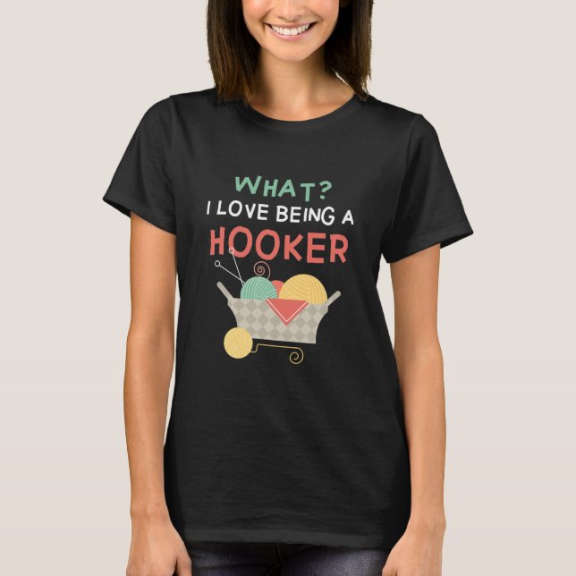 Crocheting Funny Saying Crochet Knitting Yarn T-Shirt (Front)