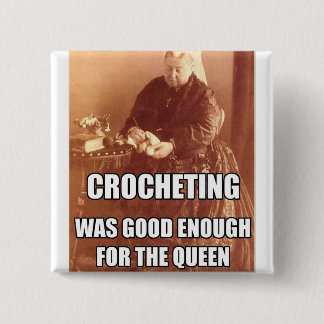 Crocheting: Good Enough for the Queen 15 Cm Square Badge