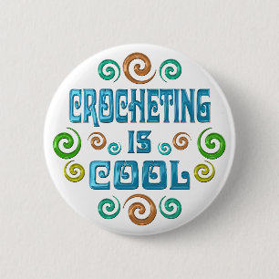Crocheting is Cool 6 Cm Round Badge