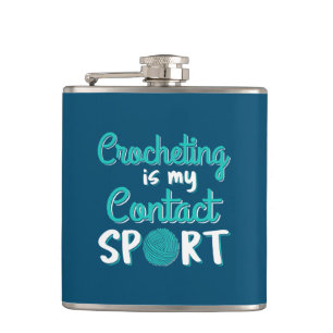 Crocheting Is My Contact Sport Hip Flask