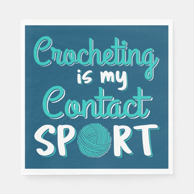 Crocheting Is My Contact Sport Napkin (Front)