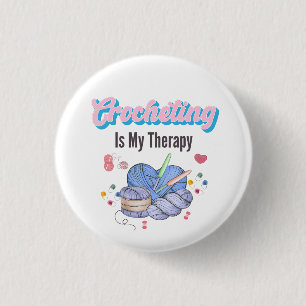 Crocheting Is My Therapy Yarn Art 3 Cm Round Badge
