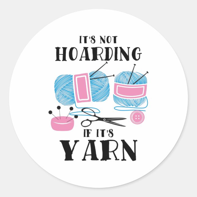 Crocheting Knitting Gifts Classic Round Sticker (Front)