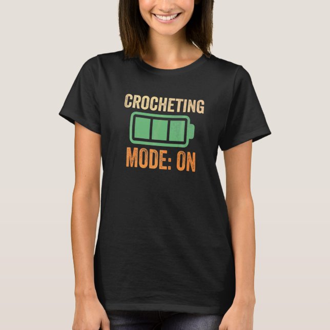 Crocheting Mode On Battery T-Shirt (Front)