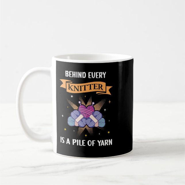 Crocheting Yarn Lovers Behing Every Knitter Funny  Coffee Mug (Left)