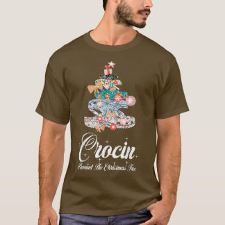 Crocin Around The Christmas Tree Funny Xmas Christ T-Shirt