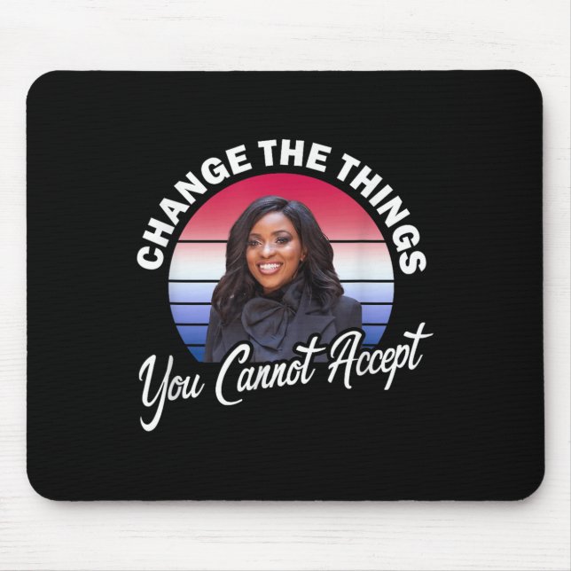 Crockett Change The Things You Cannot Accept  Mouse Mat (Front)