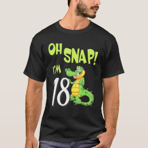 Crocodile Dancing Happy My Birthday Oh Snap Im 18 T-Shirt