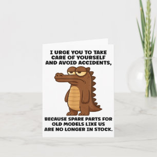 Crocodile I Urge You To Take Care Of Yourself And Card