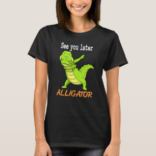 Crocodile See You Later Alligator Idea T-Shirt