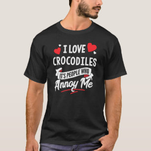 Crocodiles Design - I Love Crocodiles T-Shirt