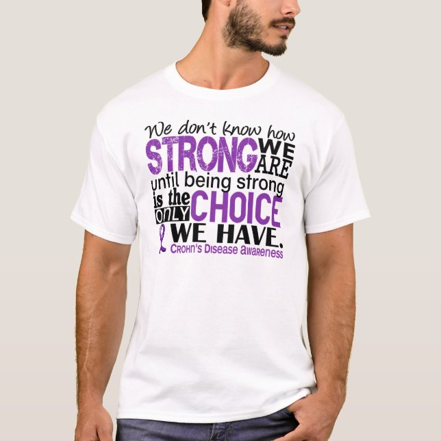 Crohn's Disease How Strong We Are T-Shirt (Front)