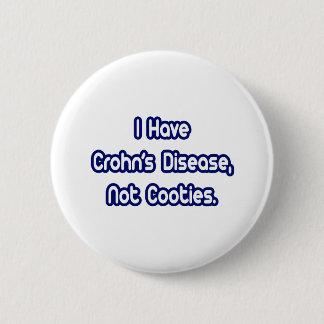 Crohn's Disease...Not Cooties 6 Cm Round Badge