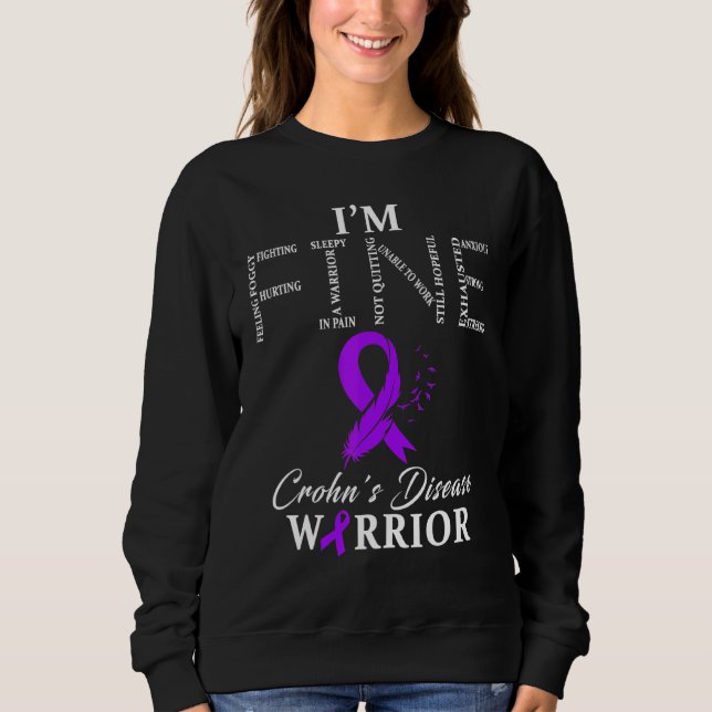 Crohns Disease Warrior Im Fine Sweatshirt (Front)