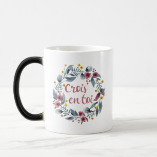 Crois En Toi - Francais - French Sayings Magic Mug