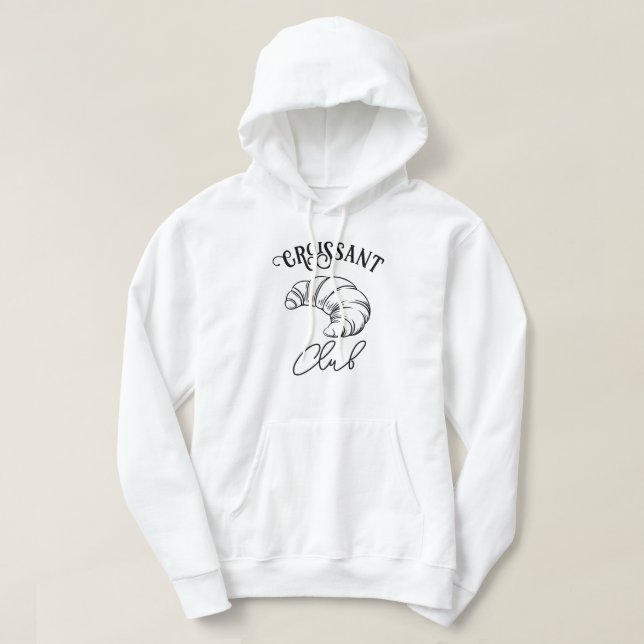 Croissant Club French Breakfast Hoodie (Design Front)