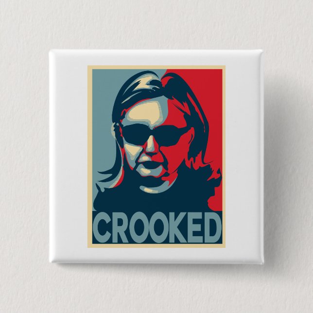 CROOKED Anti-Hillary Clinton Button / Badge (Front)