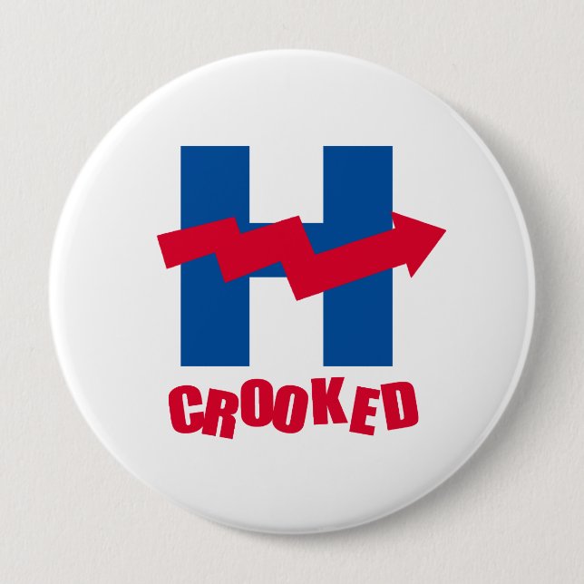 CROOKED H - - Anti-Hillary - 10 Cm Round Badge (Front)