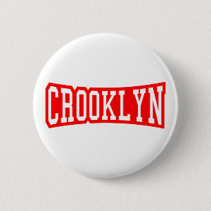 CROOKLYN, NYC 6 CM ROUND BADGE