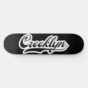 Crooklyn, NYC Skateboard