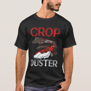 Crop Duster Flier Copilot Fly High Plane Navigatio T-Shirt