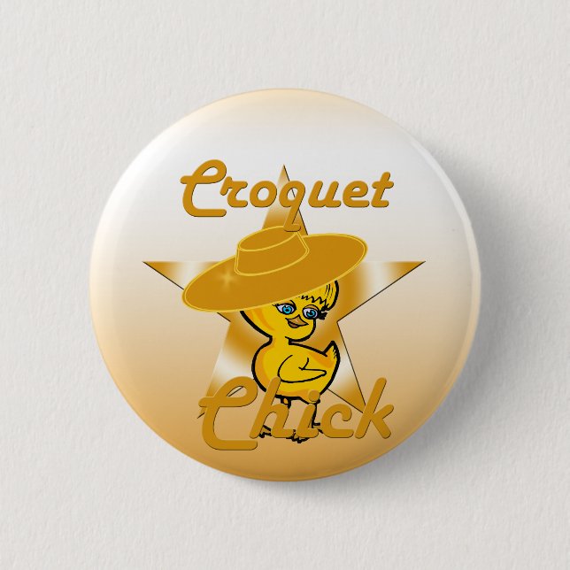 Croquet Chick #10 6 Cm Round Badge (Front)