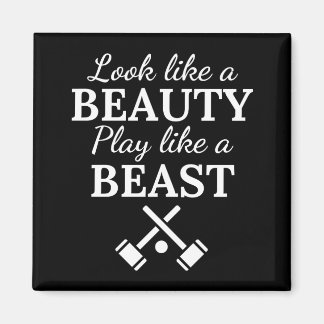 Croquet: Look like a beauty play like a beast. Magnet
